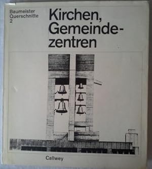 Bild des Verkufers fr Kirchen, Gemeindezentren. Baumeisterquerschnitte ; 2 zum Verkauf von Herr Klaus Dieter Boettcher