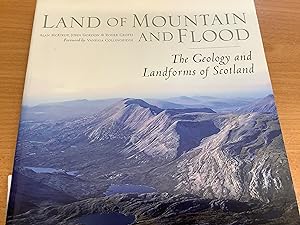 Seller image for Land of Mountain and Flood: The Geology and Landforms of Scotland for sale by Chapter Two (Chesham)