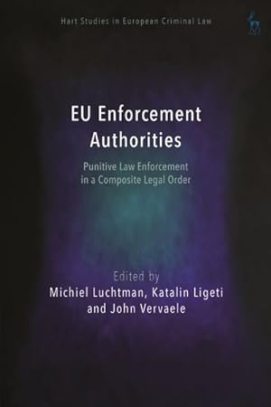 Seller image for Eu Enforcement Authorities : Punitive Law Enforcement in a Composite Legal Order for sale by GreatBookPrices