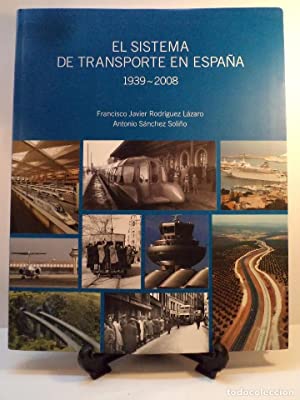 Seller image for EL SISTEMA DE TRANSPORTE EN ESPAA 1939-2008 for sale by Libros Tobal