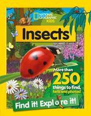 Seller image for Insects Find it! Explore it! : More Than 250 Things to Find, Facts and Photos! for sale by Smartbuy