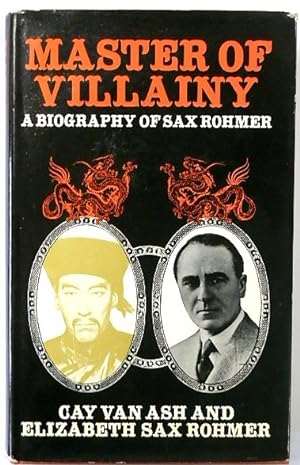 Imagen del vendedor de Master of Villainy: A Biography of Sax Rohmer a la venta por PsychoBabel & Skoob Books
