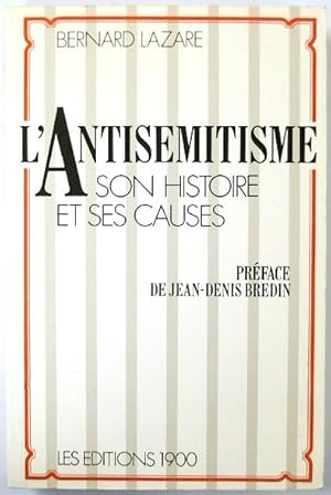 Bild des Verkufers fr L'Antisemitisme Son Histoire et Ses Causes zum Verkauf von PsychoBabel & Skoob Books