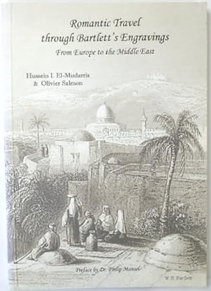 Bild des Verkufers fr Romantic Travel Through Bartlett's Engravings: From Europe to the Middle East zum Verkauf von PsychoBabel & Skoob Books