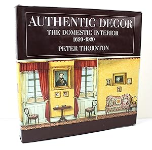 Bild des Verkufers fr Authentic Decor The Domestic Interior 1620-1920 zum Verkauf von Peak Dragon Bookshop 39 Dale Rd Matlock