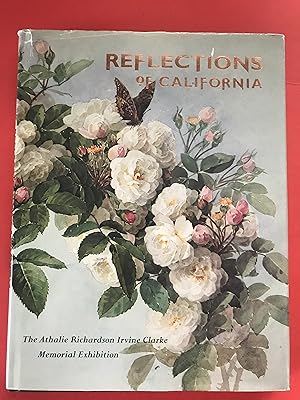 Bild des Verkufers fr Reflections of California: The Athalie Richardson Irvine Clark Memorial Exhibition zum Verkauf von Sheapast Art and Books