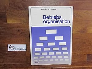 Bild des Verkufers fr Betriebsorganisation; Teil: [Hauptbd.]. zum Verkauf von Antiquariat im Kaiserviertel | Wimbauer Buchversand