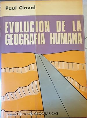 EVOLUCION DE LA GEOGRAFIA HUMANA.