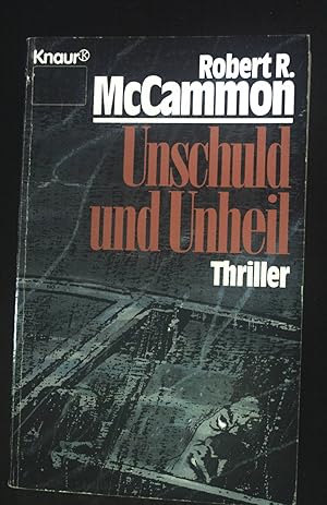 Image du vendeur pour Unschuld und Unheil : Thriller. 60027 mis en vente par books4less (Versandantiquariat Petra Gros GmbH & Co. KG)