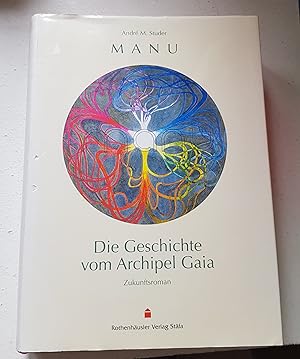 Seller image for Manu. Die Geschichte vom Archipel Gaia. Zukunftsroman. for sale by Linthof Markt