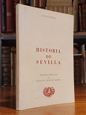 Historia de Sevilla. Transcripción, estudio y notas de F. Morales Padrón.