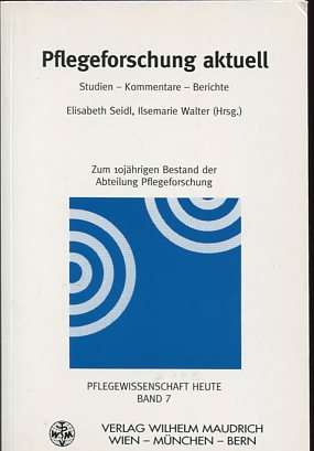 Imagen del vendedor de Pflegeforschung aktuell: Studien - Kommentare - Berichte Pflegewissenschaft heute Band 7 a la venta por Antiquariat Buchseite