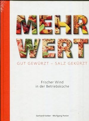 Image du vendeur pour Mehrwert - gut gewrzt -Salz gekrzt - frischer Wind in der Betriebskche mis en vente par Antiquariat Buchseite