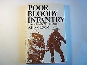 Image du vendeur pour Poor Bloody Infantry: A Memoir of the First World War mis en vente par Carmarthenshire Rare Books