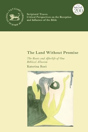 Immagine del venditore per Land Without Promise : The Roots and Afterlife of One Biblical Allusion venduto da GreatBookPrices