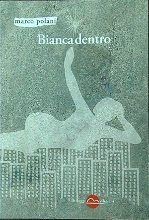 Bild des Verkufers fr Bianca dentro zum Verkauf von Librodifaccia