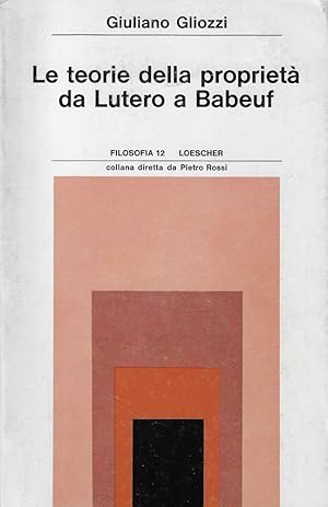 Image du vendeur pour Le teorie della proprieta da Lutero a Babeuf mis en vente par Romanord