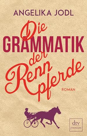 Bild des Verkufers fr Die Grammatik der Rennpferde: Roman zum Verkauf von Gerald Wollermann