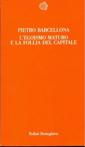 Imagen del vendedor de L'egoismo maturo e la follia del capitale a la venta por Librodifaccia