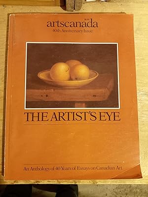 ArtsCanada, 40th Anniversary Issue, The Artist's Eye, an Anthology of 40 years of Essays on Canad...