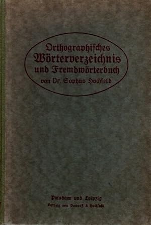 Orthographisches Wörterverzeichnis und Fremdwörterbuch. Hrsg. Rustinsches Lehrinstitut;