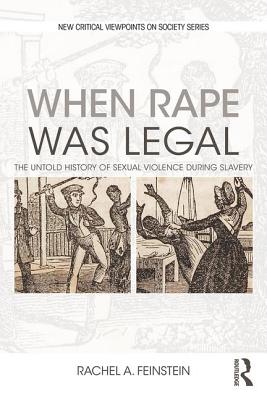 Seller image for When Rape was Legal: The Untold History of Sexual Violence during Slavery (Paperback or Softback) for sale by BargainBookStores