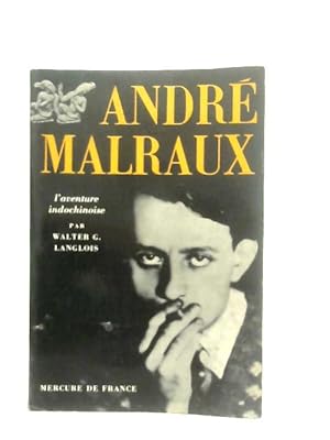 Seller image for Andre Malraux, l'Aventure Indochinoise for sale by World of Rare Books