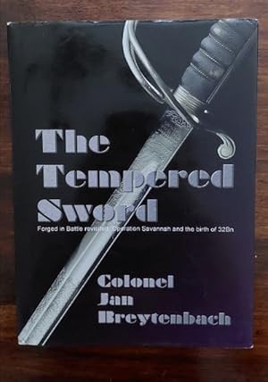 Seller image for The Tempered Sword: Forged in Battle revisited; Operation Savannah and the birth of 32Bn for sale by Chapter 1