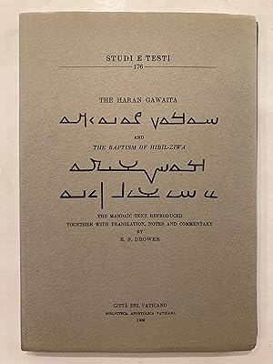 Immagine del venditore per The Haran Gawaita and the Baptism of Hibil-Ziwa the Mandaic text reproduced together with translation, notes and commentary venduto da Joseph Burridge Books