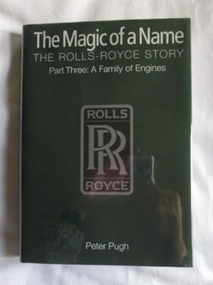 Immagine del venditore per The Magic of a Name: The Rolls-Royce Story, Part 3: A Family of Engines venduto da MacKellar Art &  Books