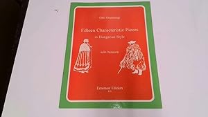 Seller image for Fifteen Characteristic Pieces in Hungarian Style for Solo Bassoon. for sale by Goldstone Rare Books