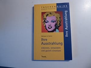 Image du vendeur pour Ihre Ausstrahlung erkennen, entwickeln und gezielt einsetzen. TaschenGuide. TB mis en vente par Deichkieker Bcherkiste