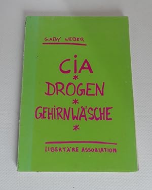 Bild des Verkufers fr CIA - Drogen - Gehirnwsche. zum Verkauf von Antiquariat Maralt