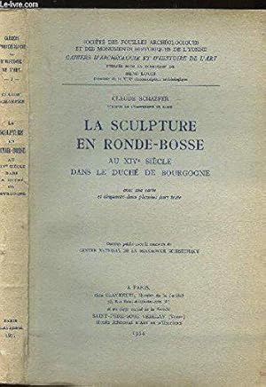 Imagen del vendedor de LA SCULPTURE EN RONDE-BOSSE AU XVIe SIECLE DANS LE DUCHE DE BOURGOGNE a la venta por JLG_livres anciens et modernes