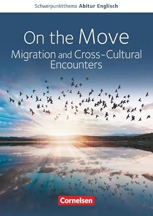 Seller image for Schwerpunktthema Abitur Englisch Baden-Wrttemberg 2025. On the Move: Migration and Cross-Cultural Encounters : Sekundarstufe II - Text- und Arbeitsheft for sale by Smartbuy
