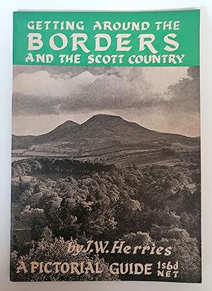 Immagine del venditore per Getting Around the Borders and the Scott Country: A Pictorial Guide venduto da Priorsford Books