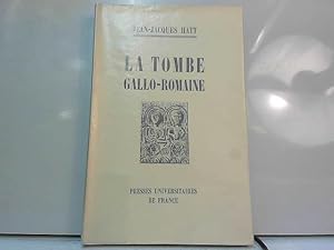 Bild des Verkufers fr La Tombe Gallo-Romaine zum Verkauf von JLG_livres anciens et modernes
