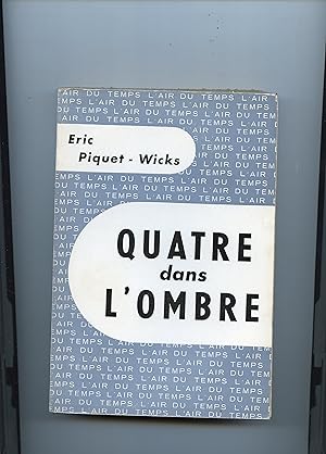 Seller image for QUATRE DANS L' OMBRE for sale by Librairie CLERC