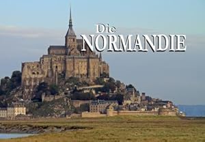 Immagine del venditore per Die Normandie - Ein Bildband venduto da BuchWeltWeit Ludwig Meier e.K.