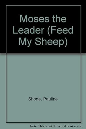 Bild des Verkufers fr Moses the Leader (Feed My Sheep S.) zum Verkauf von WeBuyBooks