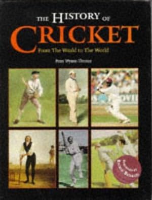 Seller image for The History of Cricket: From the Weald to the World for sale by WeBuyBooks