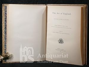 The Art of England. Lectures given in Oxford. During his second Tenure of the Slade Professorship.