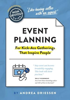Imagen del vendedor de The Non-Obvious Guide To Event Planning 2nd Edition 2 New edition a la venta por GreatBookPrices