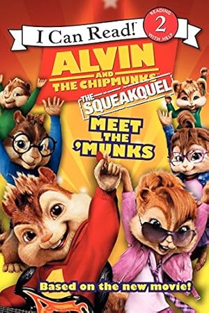 Seller image for Alvin and the Chipmunks: The Squeakquel: Meet the 'Munks (I Can Read Level 2) for sale by Reliant Bookstore