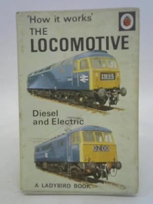 Bild des Verkufers fr How it works: The Locomotive zum Verkauf von World of Rare Books