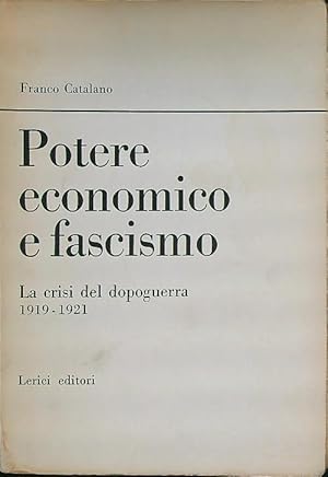 Image du vendeur pour Potere economico e fascismo. La crisi del dopoguerra mis en vente par Librodifaccia