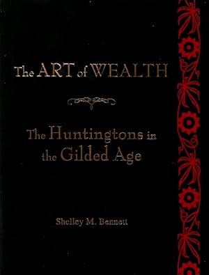 The Art of Wealth: The Huntingtons in the Gilded Age