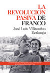 Imagen del vendedor de La revolucin pasiva de Franco a la venta por Agapea Libros