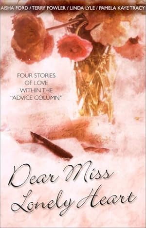 Imagen del vendedor de Dear Miss Lonely Heart: Hope Deferred/Wait for Me/Mission: Marriage/I Do Too (Inspirational Romance Collection) a la venta por Reliant Bookstore
