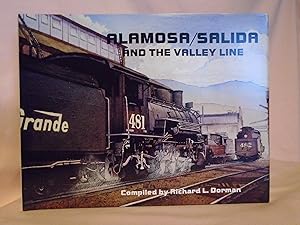 ALAMOSA/SALIDA AND THE VALLEY LINE. VOLUME FOUR OF THE NARROW GAUGE COLLECTION